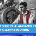 How Dhirubhai Ambani’s Early Jobs Shaped His Vision